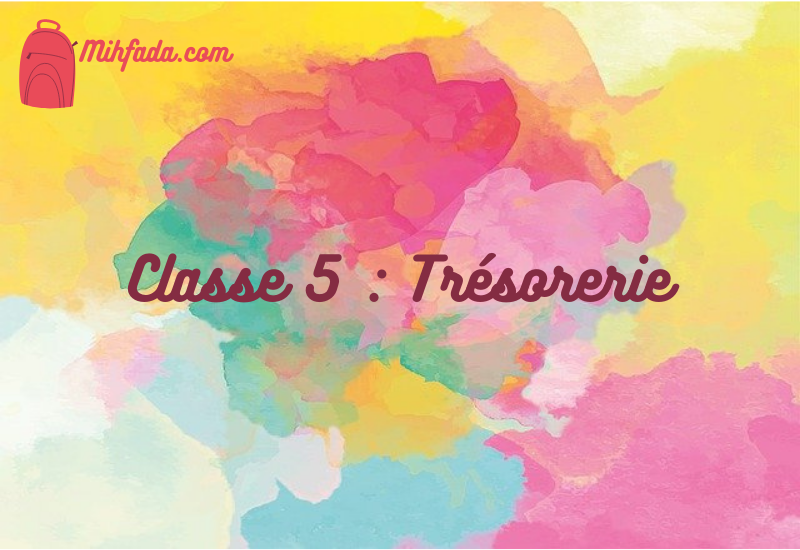 trésorerie (Classe 5)